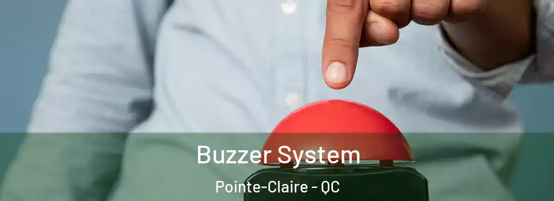  Buzzer System Pointe-Claire - QC