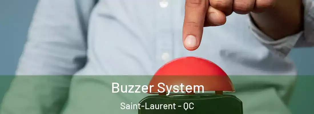  Buzzer System Saint-Laurent - QC