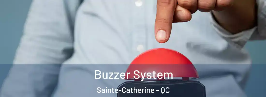  Buzzer System Sainte-Catherine - QC