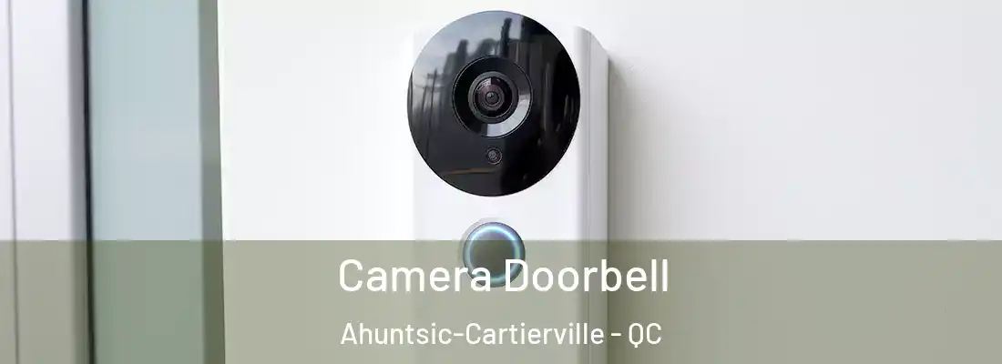  Camera Doorbell Ahuntsic-Cartierville - QC