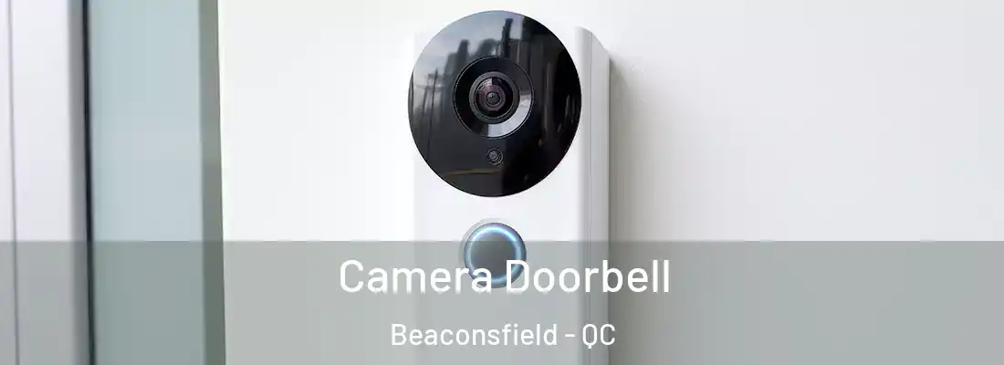  Camera Doorbell Beaconsfield - QC