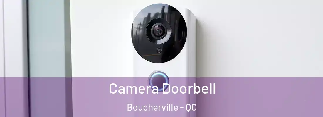  Camera Doorbell Boucherville - QC