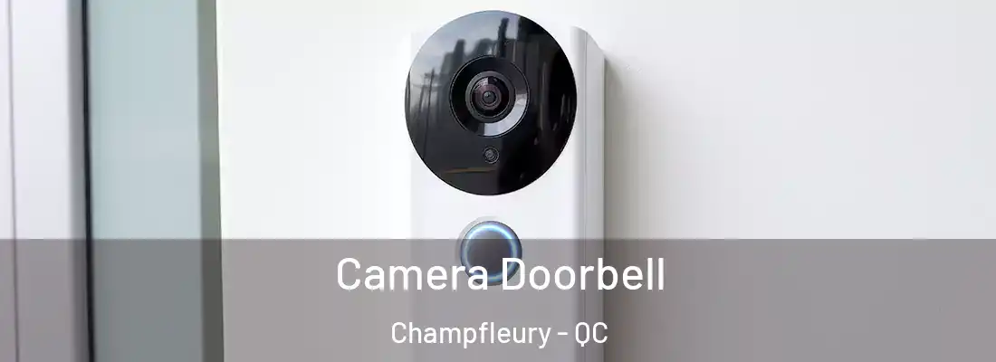  Camera Doorbell Champfleury - QC
