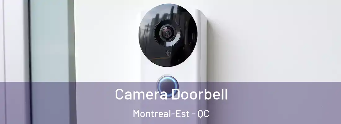  Camera Doorbell Montreal-Est - QC
