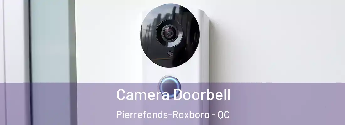  Camera Doorbell Pierrefonds-Roxboro - QC