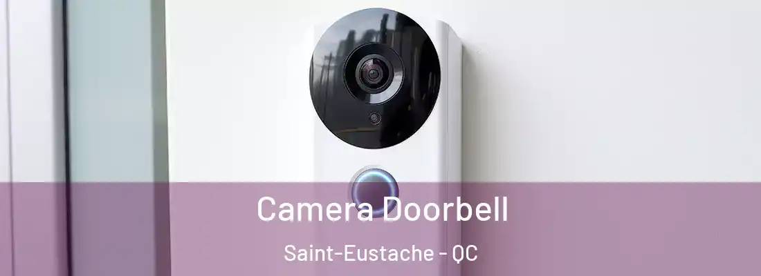  Camera Doorbell Saint-Eustache - QC
