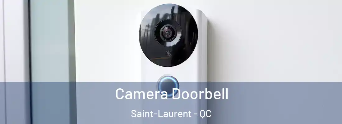  Camera Doorbell Saint-Laurent - QC