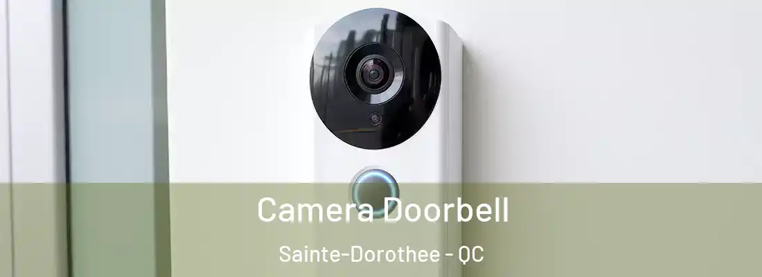  Camera Doorbell Sainte-Dorothee - QC