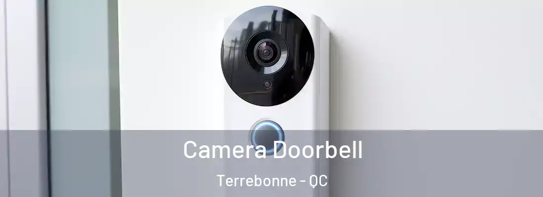  Camera Doorbell Terrebonne - QC