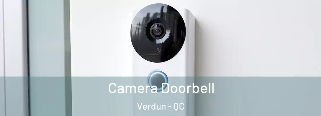  Camera Doorbell Verdun - QC