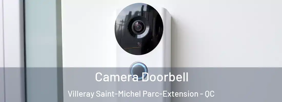  Camera Doorbell Villeray Saint-Michel Parc-Extension - QC