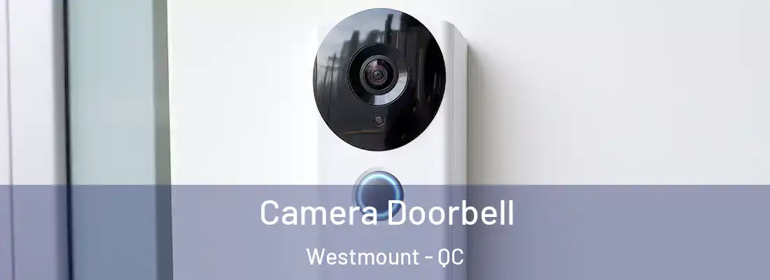  Camera Doorbell Westmount - QC