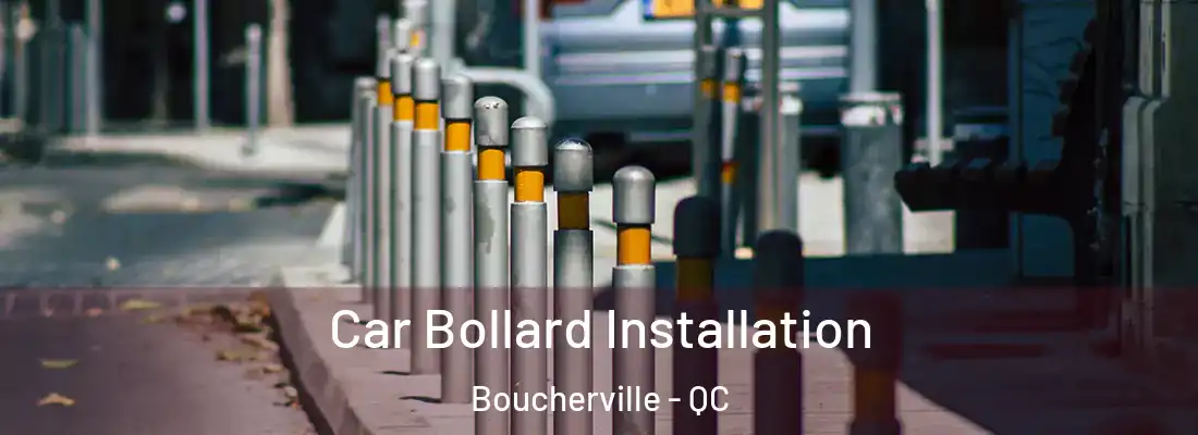  Car Bollard Installation Boucherville - QC
