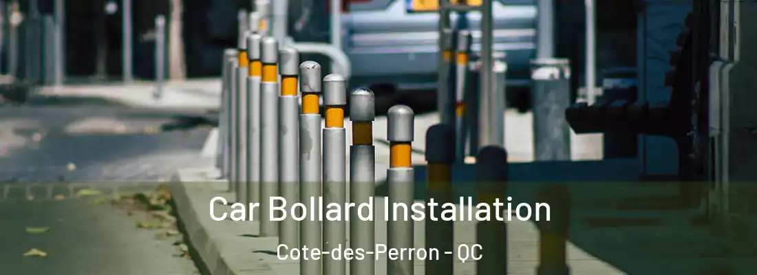  Car Bollard Installation Cote-des-Perron - QC