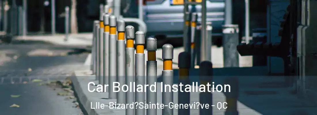  Car Bollard Installation LIle-Bizard?Sainte-Genevi?ve - QC