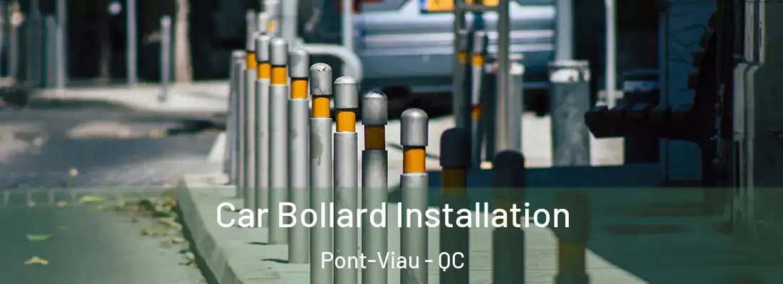  Car Bollard Installation Pont-Viau - QC