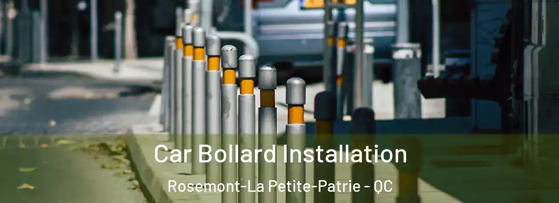  Car Bollard Installation Rosemont-La Petite-Patrie - QC