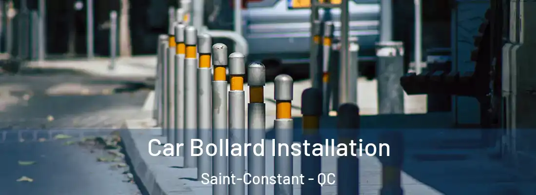  Car Bollard Installation Saint-Constant - QC