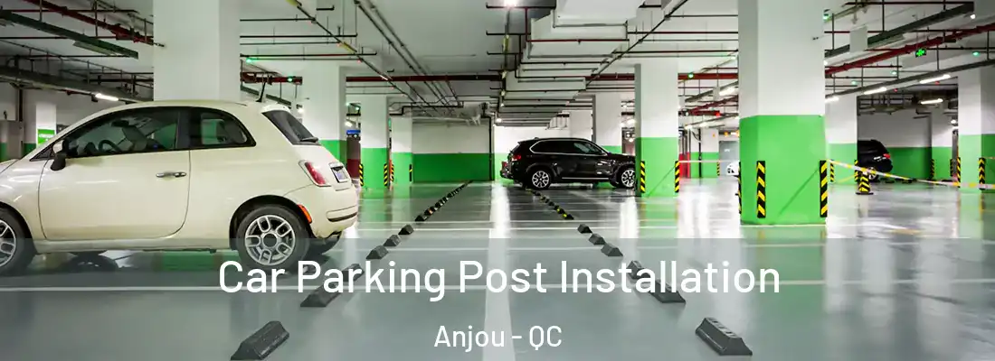  Car Parking Post Installation Anjou - QC
