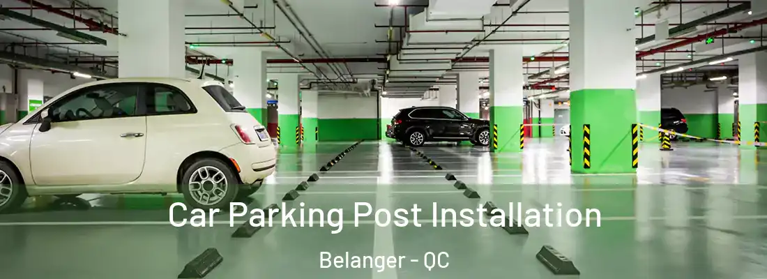  Car Parking Post Installation Belanger - QC