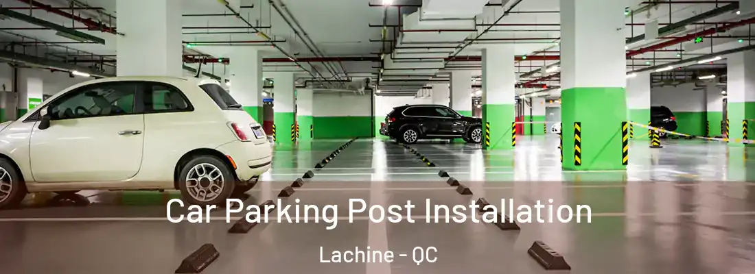  Car Parking Post Installation Lachine - QC