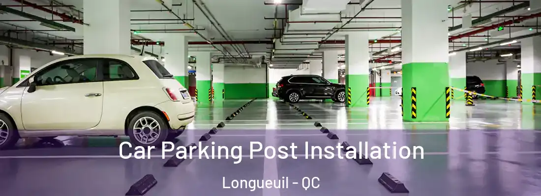  Car Parking Post Installation Longueuil - QC