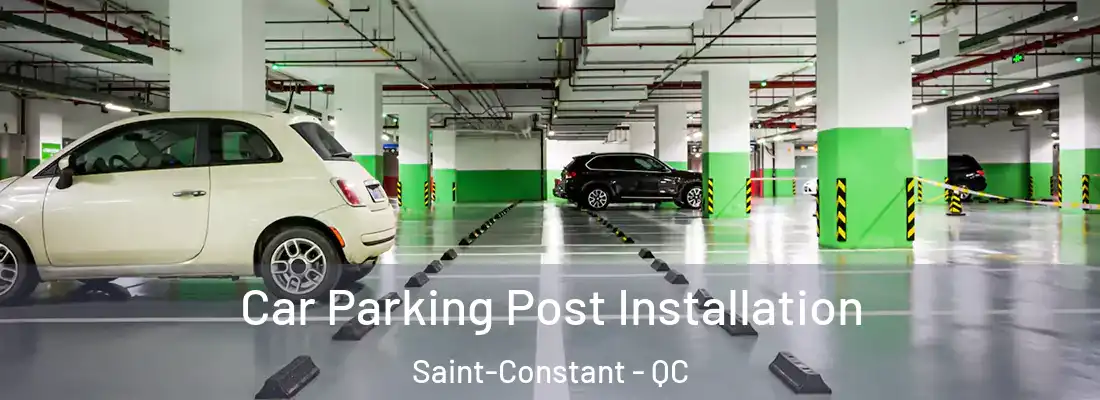  Car Parking Post Installation Saint-Constant - QC