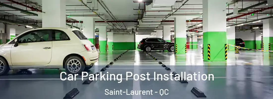  Car Parking Post Installation Saint-Laurent - QC