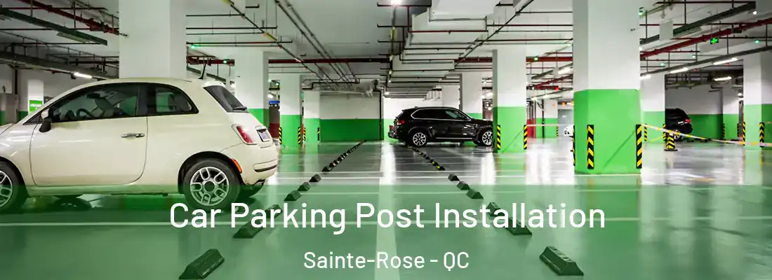  Car Parking Post Installation Sainte-Rose - QC