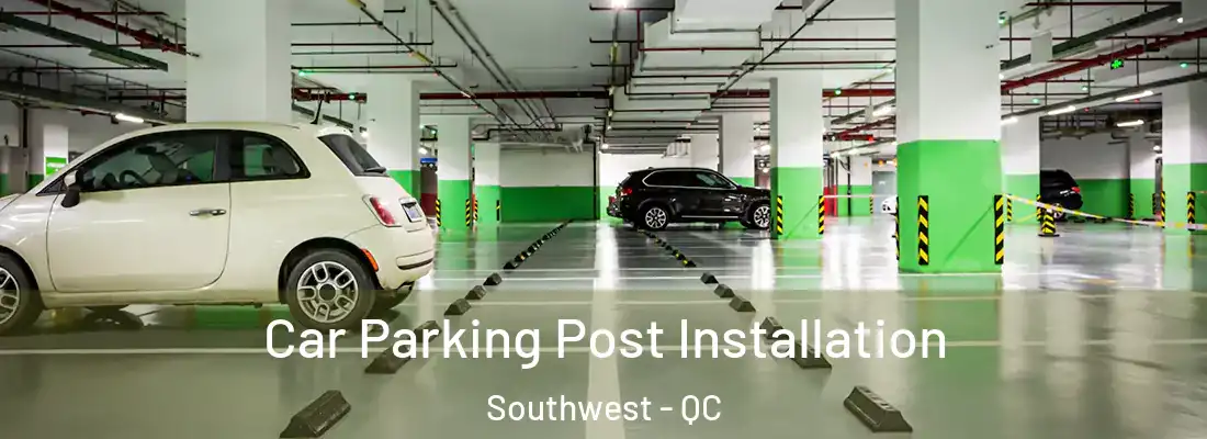  Car Parking Post Installation Southwest - QC