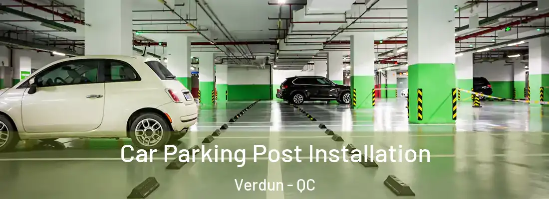  Car Parking Post Installation Verdun - QC