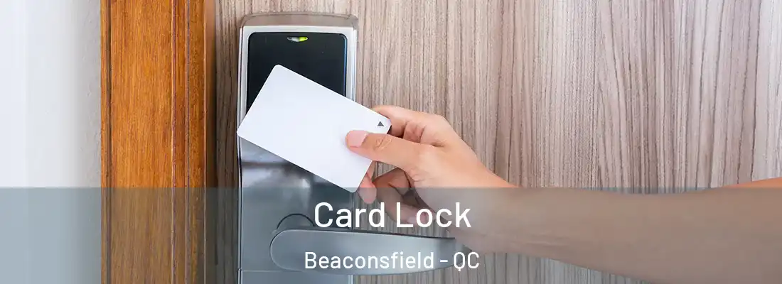  Card Lock Beaconsfield - QC