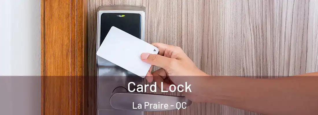  Card Lock La Praire - QC