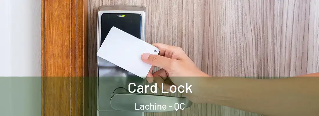  Card Lock Lachine - QC