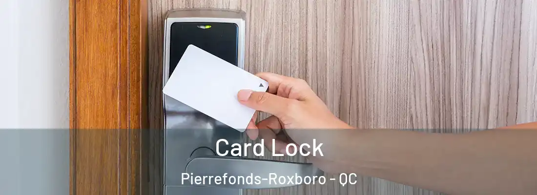  Card Lock Pierrefonds-Roxboro - QC
