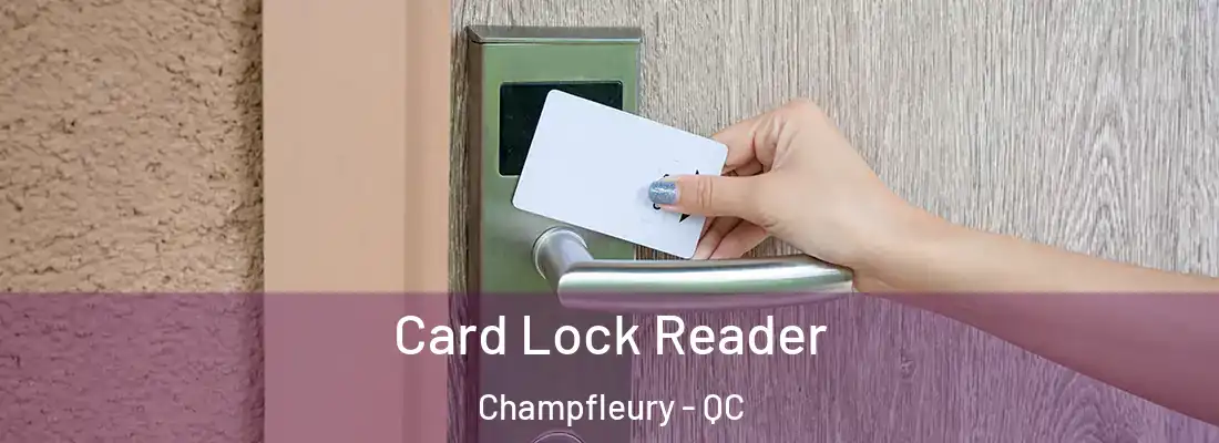  Card Lock Reader Champfleury - QC