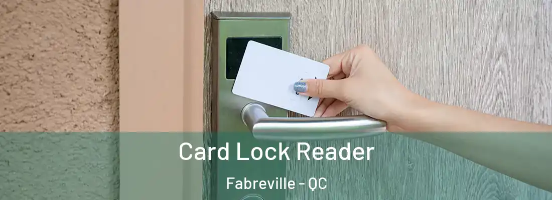  Card Lock Reader Fabreville - QC