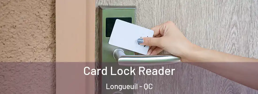  Card Lock Reader Longueuil - QC