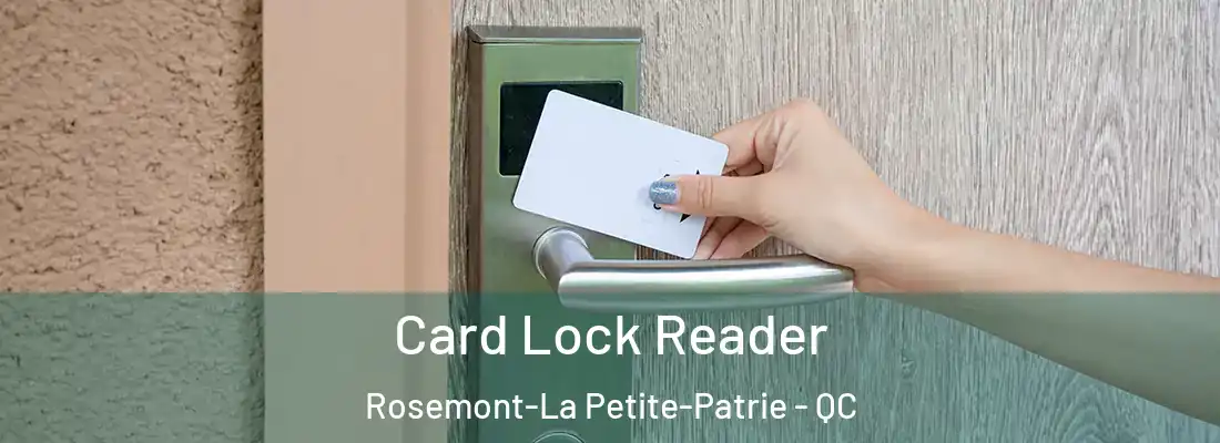  Card Lock Reader Rosemont-La Petite-Patrie - QC