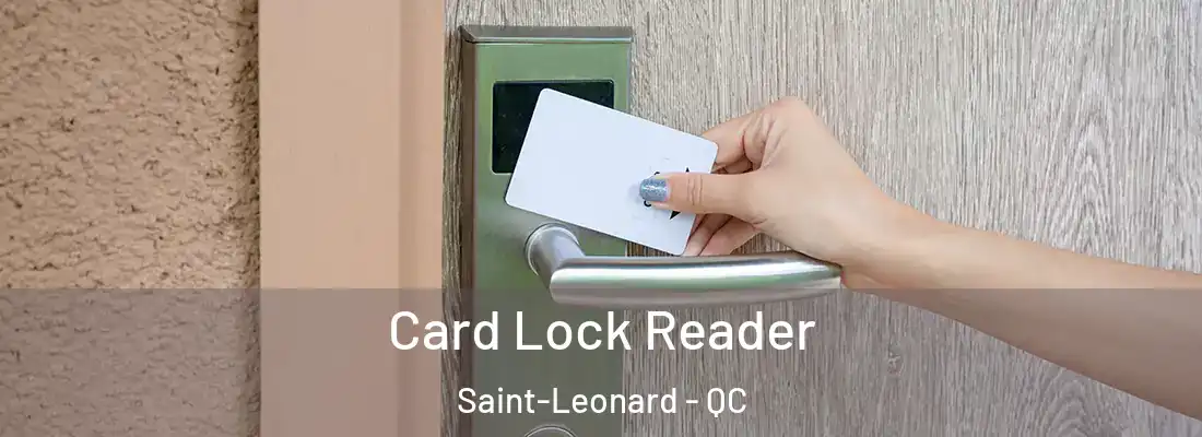  Card Lock Reader Saint-Leonard - QC
