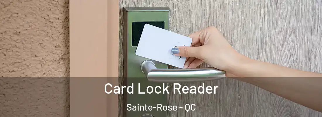  Card Lock Reader Sainte-Rose - QC