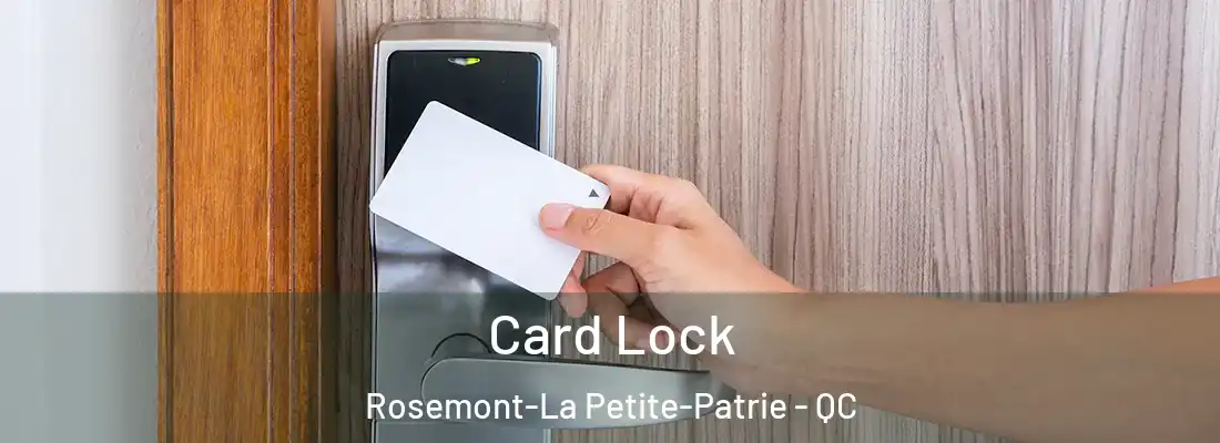  Card Lock Rosemont-La Petite-Patrie - QC
