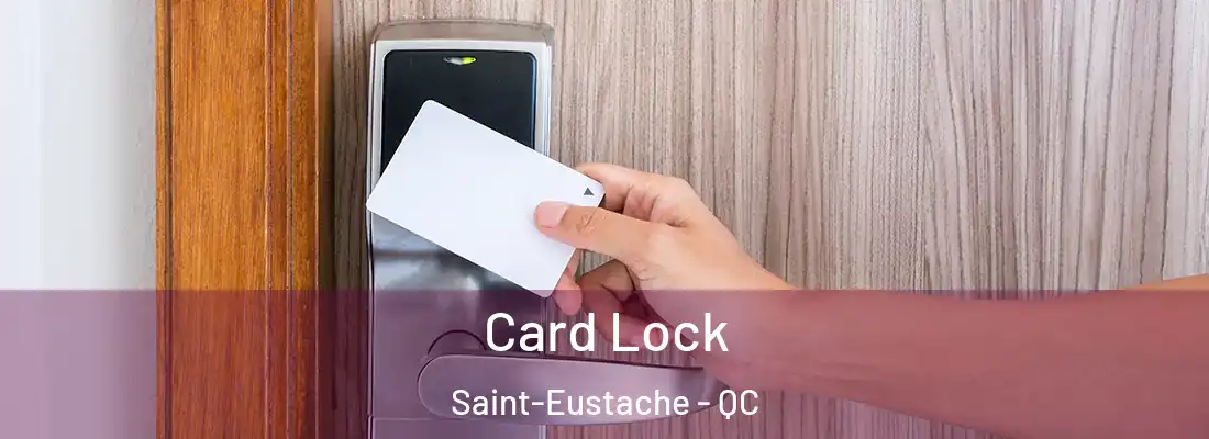  Card Lock Saint-Eustache - QC