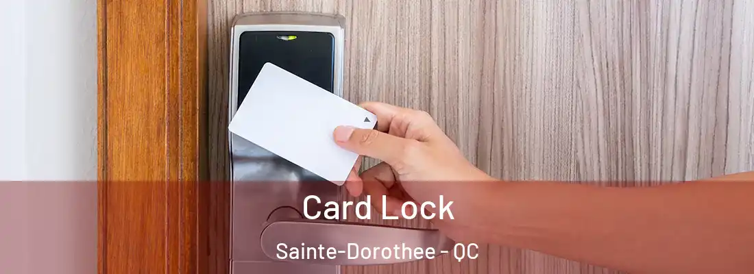  Card Lock Sainte-Dorothee - QC