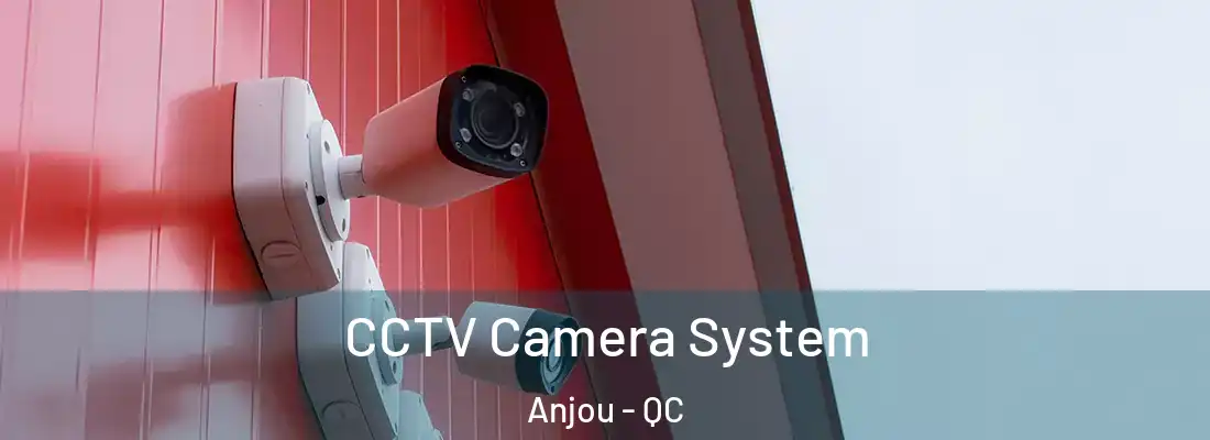  CCTV Camera System Anjou - QC