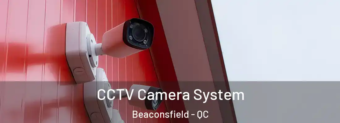  CCTV Camera System Beaconsfield - QC