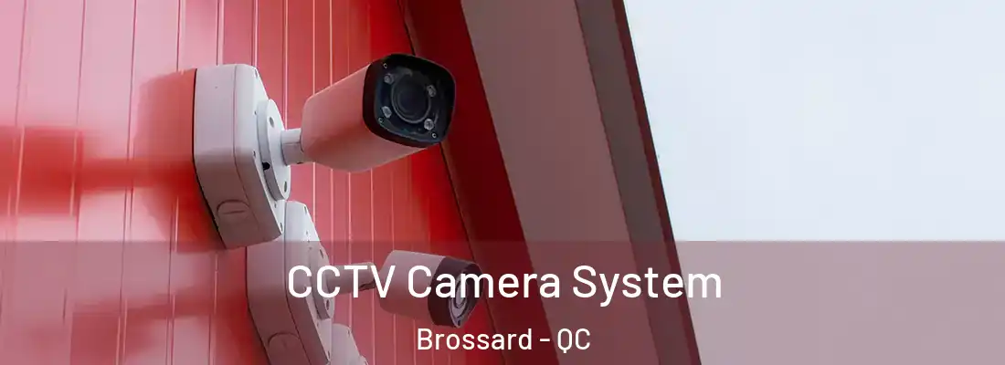  CCTV Camera System Brossard - QC