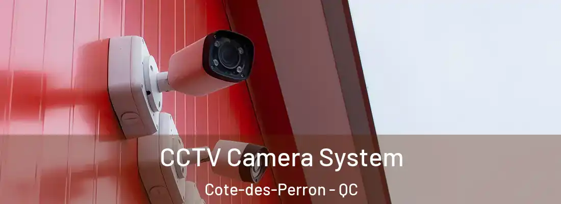  CCTV Camera System Cote-des-Perron - QC