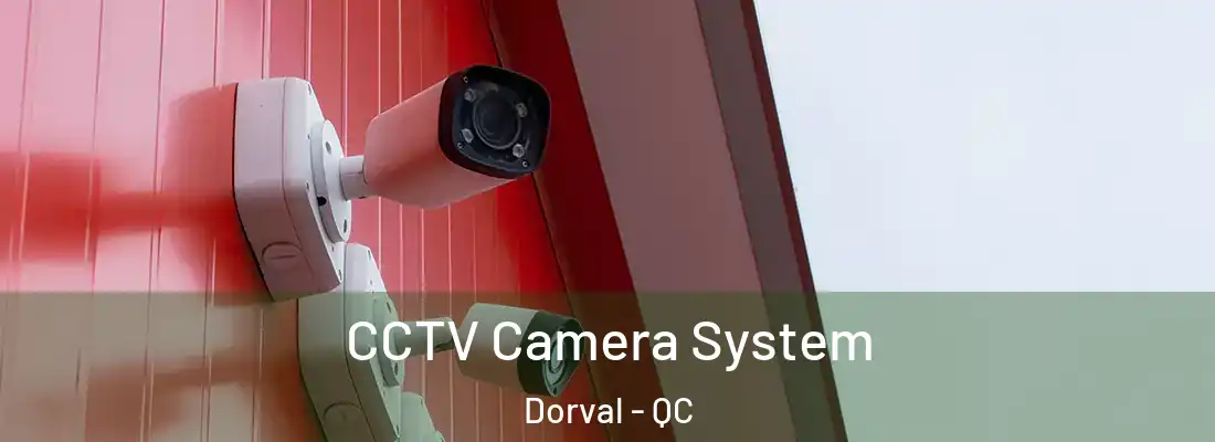  CCTV Camera System Dorval - QC