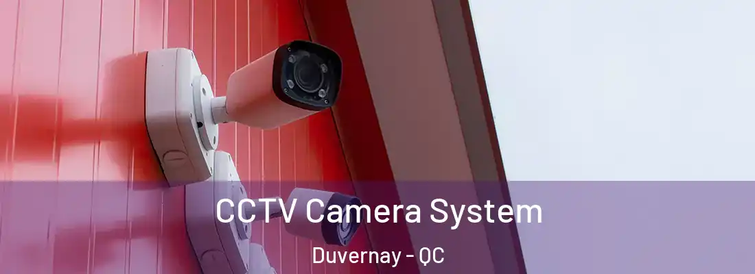  CCTV Camera System Duvernay - QC